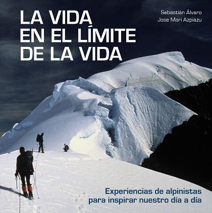 LA VIDA EN EL LÍMITE DE LA VIDA | 9788416890842 | ÁLVARO, SEBASTIÁN/AZPIAZU, JOSE MARI | Llibreria Huch - Llibreria online de Berga 