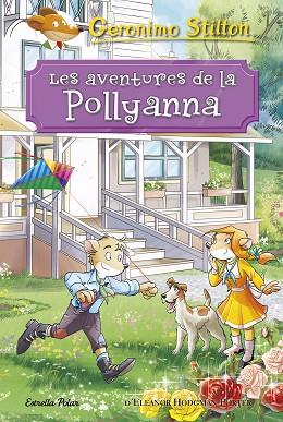 AVENTURES DE LA POLLYANNA, LES | 9788491375494 | STILTON, GERONIMO | Llibreria Huch - Llibreria online de Berga 