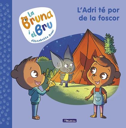 BRUNA I EL BRU 1  L'ADRI TÉ POR DE LA FOSCOR, LA | 9788448860011 | DAMI, ELISABETTA | Llibreria Huch - Llibreria online de Berga 