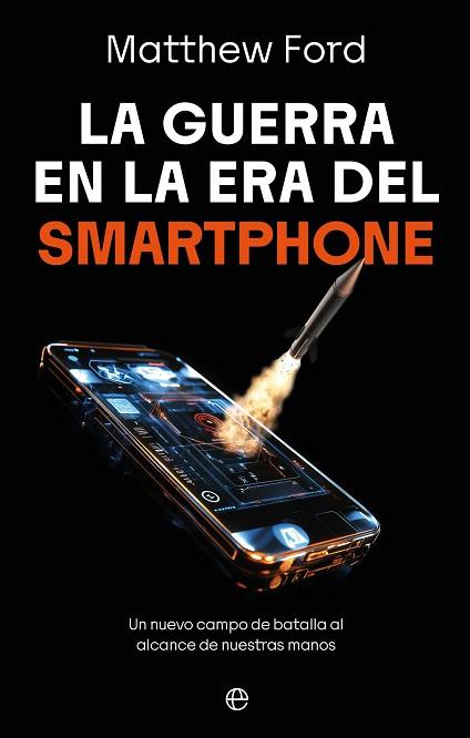 GUERRA EN LA ERA DEL SMARTPHONE, LA | 9788410942998 | FORD, MATTHEW | Llibreria Huch - Llibreria online de Berga 