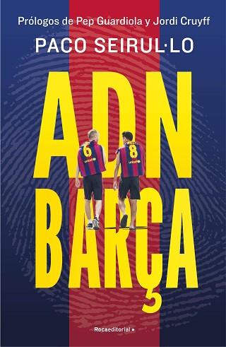 ADN BARÇA | 9788419965004 | SEIRUL·LO, PACO | Llibreria Huch - Llibreria online de Berga 