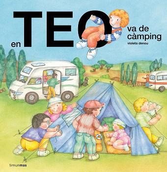 TEO VA DE CÀMPING | 9791387783341 | DENOU, VIOLETA | Llibreria Huch - Llibreria online de Berga 