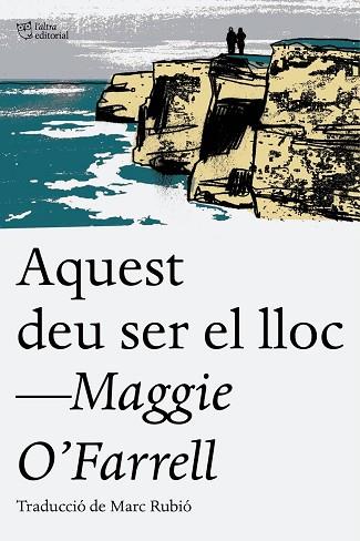 AQUEST DEU SER EL LLOC | 9788494655623 | O'FARRELL, MAGGIE | Llibreria Huch - Llibreria online de Berga 