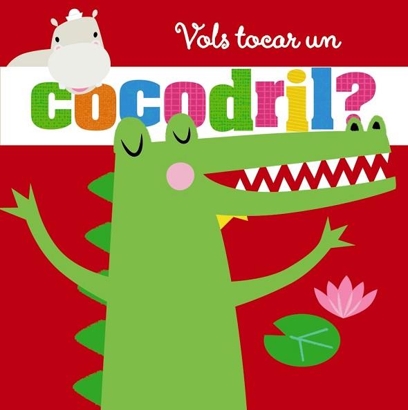 VOLS TOCAR UN COCODRIL | 9788499063393 | VARIOS AUTORES | Llibreria Huch - Llibreria online de Berga 