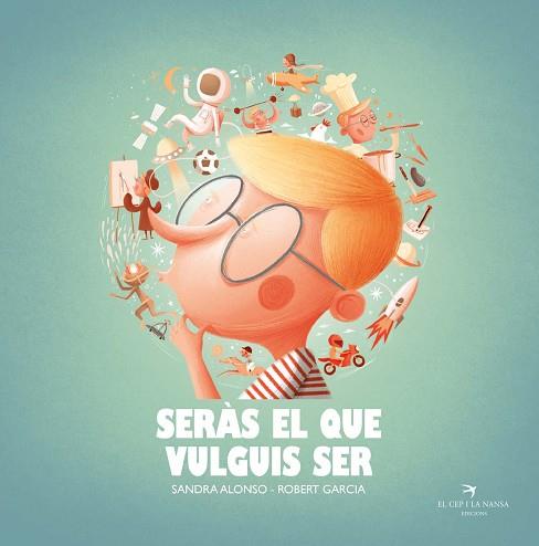 SERAS EL QUE VULGUIS SER | 9788418522222 | ALONSO VILLAR, SANDRA | Llibreria Huch - Llibreria online de Berga 