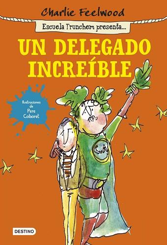 DELEGADO INCREIBLE, UN | 9788408141433 | FEELWOOD, CHARLIE | Llibreria Huch - Llibreria online de Berga 
