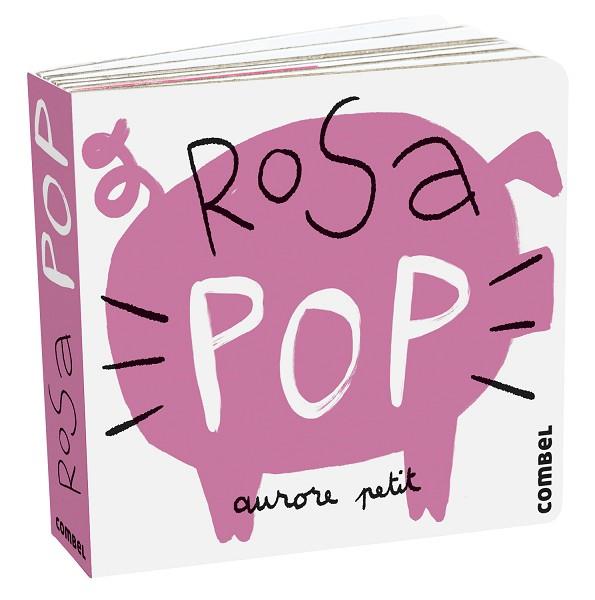 ROSA POP | 9788411580243 | PETIT, AURORE | Llibreria Huch - Llibreria online de Berga 
