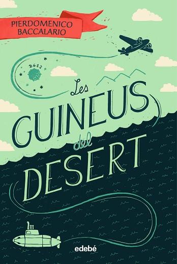 LES GUINEUS DEL DESERT | 9788468342108 | BACCALARIO, PIERDOMENICO | Llibreria Huch - Llibreria online de Berga 