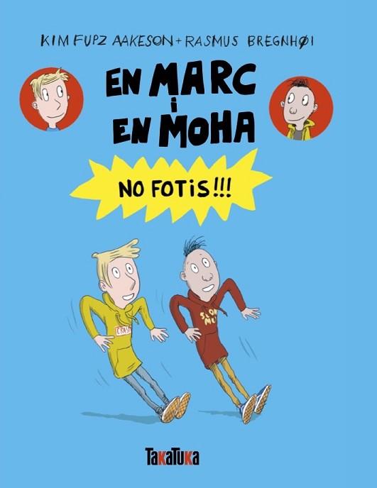 EN MARC I EN MOHA. NO FOTIS!!! | 9791387718176 | FUPZ AAKESON, KIM | Llibreria Huch - Llibreria online de Berga 