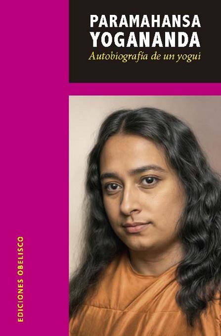 AUTOBIOGRAFÍA DE UN YOGUI | 9788411723404 | YOGANANDA, PARAMAHANSA | Llibreria Huch - Llibreria online de Berga 
