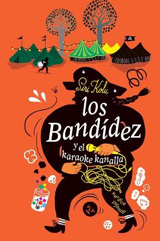 BANDÍDEZ Y EL KARAOKE KANALLA, LOS | 9788417651879 | KOLU, SIRI | Llibreria Huch - Llibreria online de Berga 