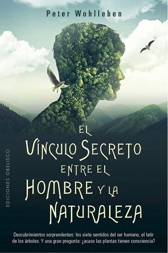 VÍNCULO SECRETO ENTRE EL HOMBRE Y LA NATURALEZA, EL | 9788491116905 | WOHLLEBEN, PETER | Llibreria Huch - Llibreria online de Berga 