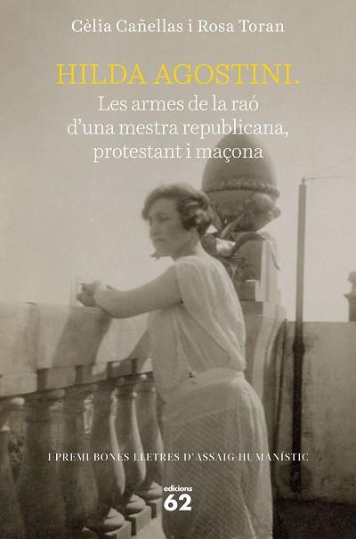 HILDA AGOSTINI: LES ARMES DE LA RAÓ D'UNA MESTRA REPUBLICANA, PROTESTANT I MAÇON | 9788429779752 | TORAN, ROSA/CAÑELLAS, CELIA | Llibreria Huch - Llibreria online de Berga 