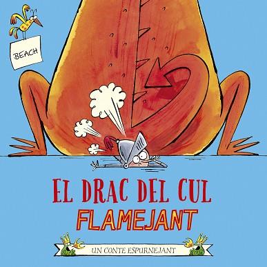 DRAC DEL CUL FLAMEJANT, EL | 9788491455202 | BEACH | Llibreria Huch - Llibreria online de Berga 