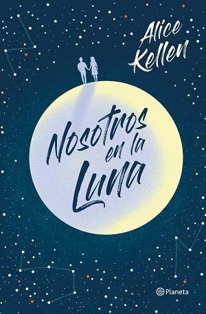 NOSOTROS EN LA LUNA | 9788408223290 | KELLEN, ALICE | Llibreria Huch - Llibreria online de Berga 