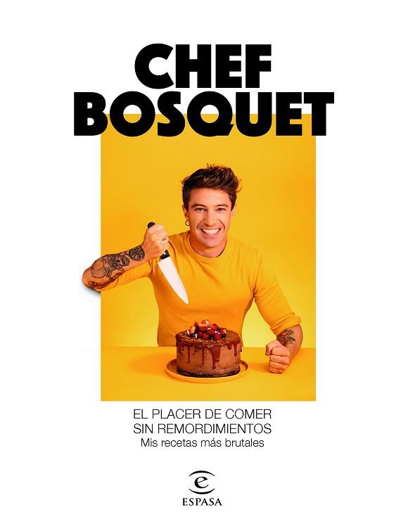 PLACER DE COMER SIN REMORDIMIENTOS, EL | 9788467060911 | CHEF BOSQUET | Llibreria Huch - Llibreria online de Berga 