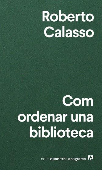 COM ORDENAR UNA BIBLIOTECA | 9788433916471 | CALASSO, ROBERTO | Llibreria Huch - Llibreria online de Berga 