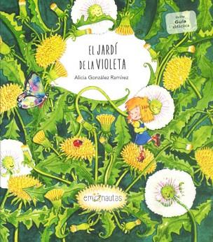 JARDÍ DE LA VIOLETA, EL | 9788412052022 | GONZÁLEZ RAMÍREZ, ALICIA | Llibreria Huch - Llibreria online de Berga 