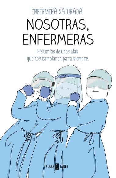 NOSOTRAS, ENFERMERAS | 9788401025716 | ENFERMERA SATURADA, | Llibreria Huch - Llibreria online de Berga 