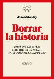 BORRAR LA HISTORIA | 9791387748005 | STANLEY, JASON | Llibreria Huch - Llibreria online de Berga 