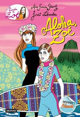 ALOHA, ZOÉ | 9788408191803 | GARCÍA-SIÑERIZ, ANA | Llibreria Huch - Llibreria online de Berga 