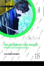 HA DE PLOURE CAP AMUNT | 9788492748013 | VALLVÉ CORDOMÍ, LLUÍS | Llibreria Huch - Llibreria online de Berga 