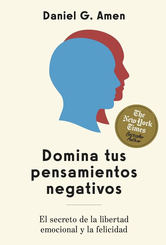 DOMINA TUS PENSAMIENTOS NEGATIVOS | 9788410121256 | AMEN, DANIEL G. | Llibreria Huch - Llibreria online de Berga 