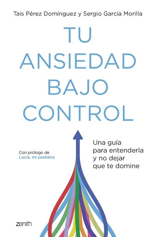 TU ANSIEDAD BAJO CONTROL | 9788408260929 | PÉREZ DOMÍNGUEZ, TAIS/GARCÍA MORILLA, SERGIO | Llibreria Huch - Llibreria online de Berga 