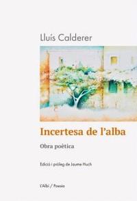 INCERTESA DE L'ALBA | 9788412986273 | LLUIS CALDERER | Llibreria Huch - Llibreria online de Berga 