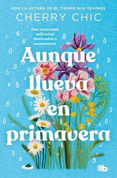 AUNQUE LLUEVA EN PRIMAVERA | 9788490709856 | CHERRY CHIC | Llibreria Huch - Llibreria online de Berga 