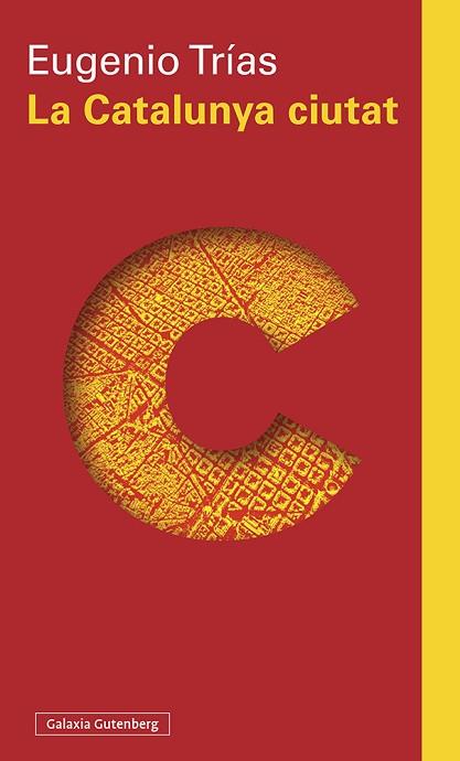 CATALUNYA CIUTAT, LA | 9788418218217 | TRÍAS, EUGENIO | Llibreria Huch - Llibreria online de Berga 