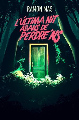 ’ÚLTIMA NIT ABANS DE PERDRE’NS, L' | 9999900003307 | MAS, RAMON | Llibreria Huch - Llibreria online de Berga 
