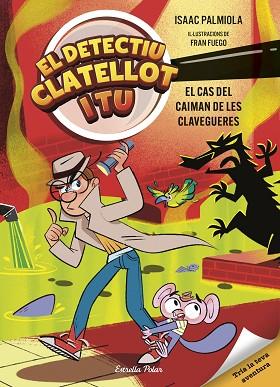 DETECTIU CLATELLOT I TU 5. EL CAS DEL CAIMAN DE LES CLAVEGUERES | 9791387903299 | ISAAC PALMIOLA | Llibreria Huch - Llibreria online de Berga 