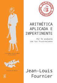 ARITMÉTICA APLICADA E IMPERTINENTE | 9788417835996 | FOURNIER, JEAN-LOUIS | Llibreria Huch - Llibreria online de Berga 