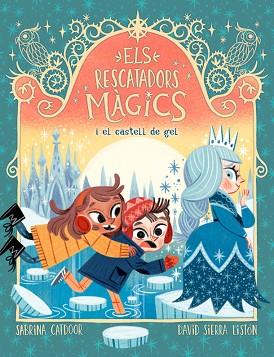 RESCATADORS MÀGICS 5. I EL CASTELL DE GEL, ELS | 9788424668549 | CATDOOR, SABRINA | Llibreria Huch - Llibreria online de Berga 