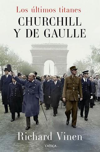 ÚLTIMOS TITANES. CHURCHILL Y DE GAULLE, LOS | 9788491998945 | VINEN, RICHARD | Llibreria Huch - Llibreria online de Berga 