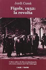 FIGOLS 1932 LA REVOLTA | 9788415269243 | CUSSA, JORDI | Llibreria Huch - Llibreria online de Berga 