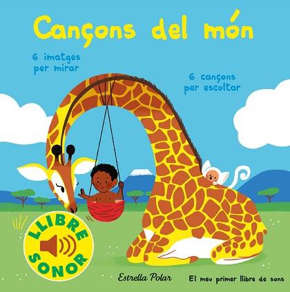 CANÇONS DEL MÓN. EL MEU PRIMER LLIBRE DE SONS | 9788413891323 | FOUQUIER, ELSA | Llibreria Huch - Llibreria online de Berga 