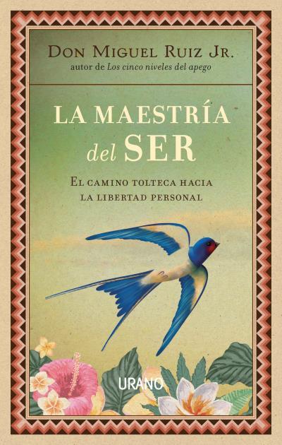 MAESTRIA DEL SER, LA | 9788479539733 | RUIZ, DON MIGUEL | Llibreria Huch - Llibreria online de Berga 