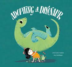 ADOPTAR A UN DINOSAURIO | 9788417123628 | JOSÉ? CARLOS ANDRÉ?S/ANA SANFELIPPO | Llibreria Huch - Llibreria online de Berga 