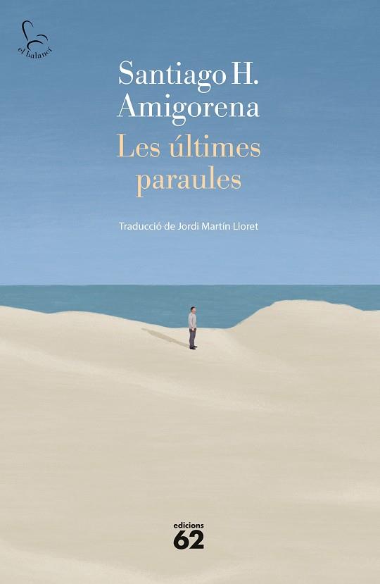 ULTIMES PARAULES, LES | 9788429780093 | H. AMIGORENA, SANTIAGO | Llibreria Huch - Llibreria online de Berga 