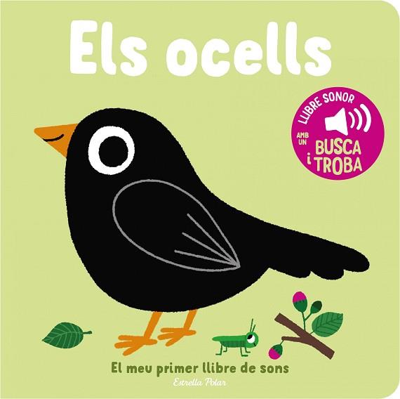OCELLS, ELS. EL MEU PRIMER LLIBRE DE SONS | 9788413893969 | BILLET, MARION | Llibreria Huch - Llibreria online de Berga 