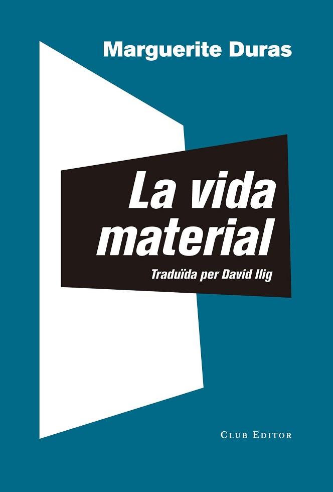 VIDA MATERIAL,LA | 9788473292306 | DURAS, MARGUERITE | Llibreria Huch - Llibreria online de Berga 