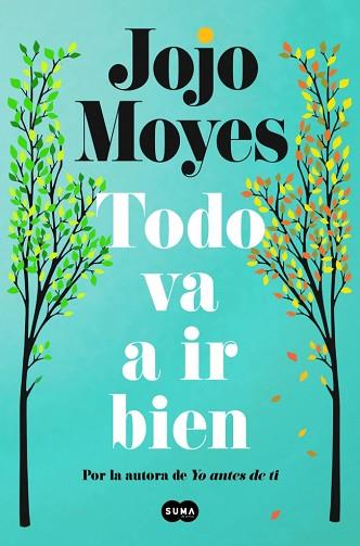 TODO VA A IR BIEN | 9788410257771 | MOYES, JOJO | Llibreria Huch - Llibreria online de Berga 
