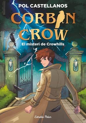 CORBIN CROW 1. EL MISTERI DE CROWHILLS | 9791388358098 | CASTELLANOS, POL | Llibreria Huch - Llibreria online de Berga 