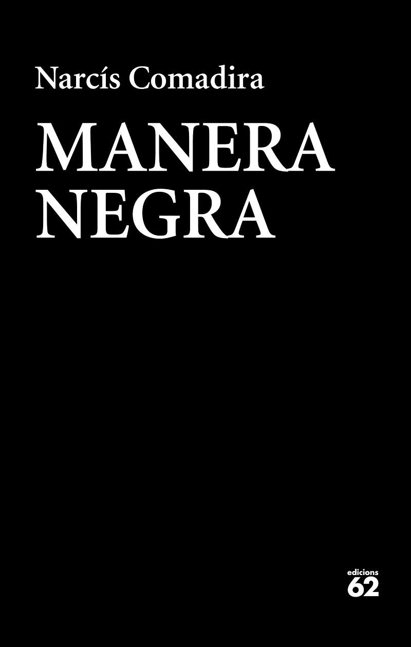 MANERA NEGRA | 9788429776409 | COMADIRA, NARCIS (1942-) [VER TITULOS] | Llibreria Huch - Llibreria online de Berga 