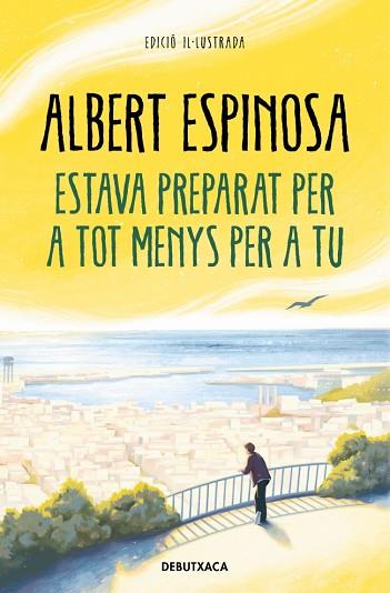 ESTAVA PREPARAT PER A TOT MENYS PER A TU | 9788418196652 | ESPINOSA, ALBERT | Llibreria Huch - Llibreria online de Berga 