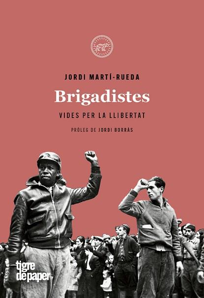 BRIGADISTES - CAT | 9788416855629 | MARTI-RUEDA, JORDI | Llibreria Huch - Llibreria online de Berga 