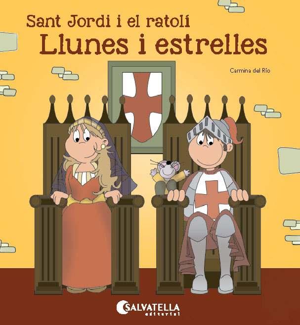 SANT JORDI I EL RATOLI  LLUNES I ESTRELLES | 9788484129981 | RIO GALVE, CARMINA DEL [VER TITULOS] | Llibreria Huch - Llibreria online de Berga 