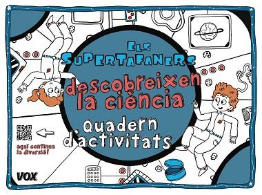 QUADERN ELS SUPERTAFANERS DESCOBREIXEN LA CIÈNCIA | 9788499742854 | VOX EDITORIAL | Llibreria Huch - Llibreria online de Berga 